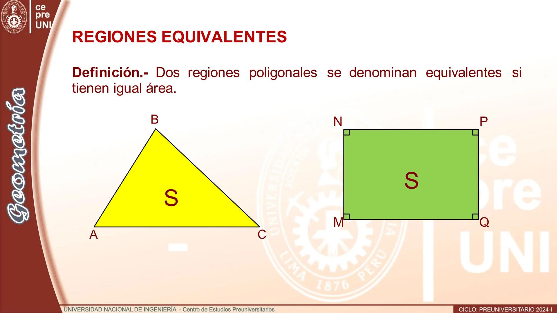 Geometría
REGIÓN POLIGONAL
Definición.- Se denomina región poligonal a la unión de un polígono y su
interior.
Región poligonal convexa
R