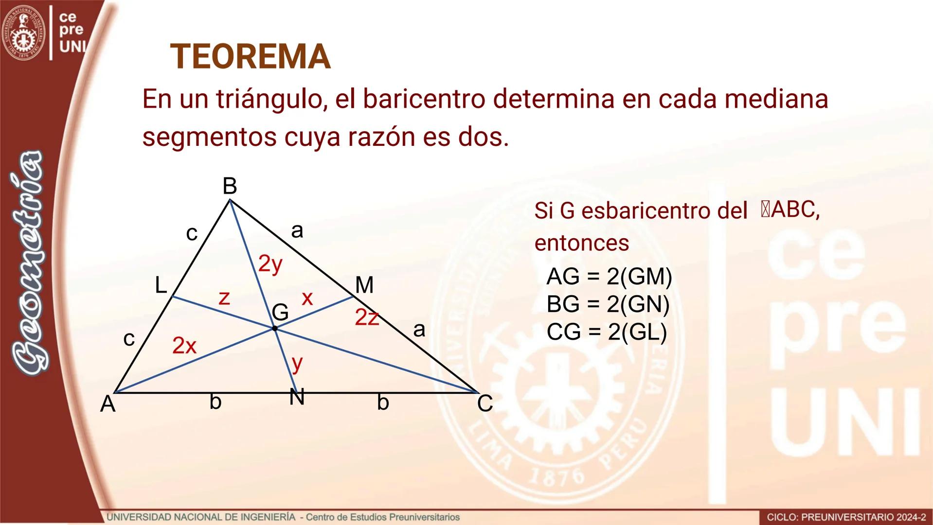 ## BARICENTRO
Definición.-Es el punto de intersección de las medianas de un
triángulo.
```
B
C
a
L
M
G
a
A
b
N
b
C
```
En el triángulo AB