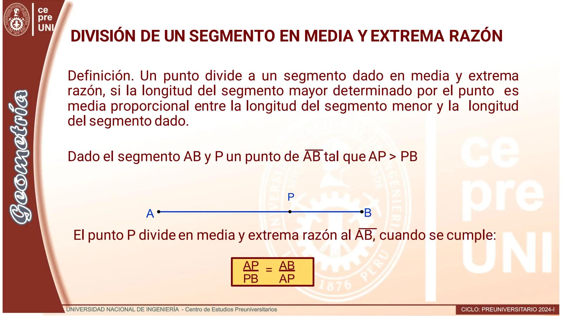 ## DIVISIÓN DE UN SEGMENTO EN MEDIA Y EXTREMA RAZÓN
Definición. Un punto divide a un segmento dado en media y extrema razón, si la longitud