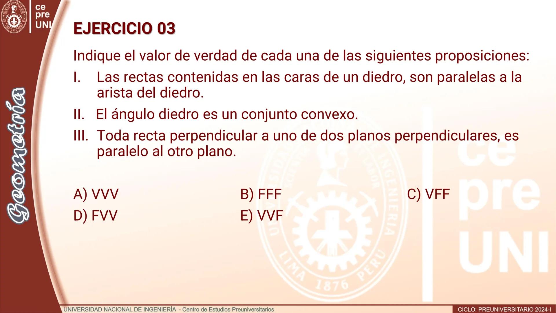 # TEORÍA
# Geometría
## ÁNGULO DIEDRO
CICLO
PREUNIVERSITARIO
2024-1
Semana
13b
UNIVERSIDAD NACIONAL DE INGENIERÍA - Centro