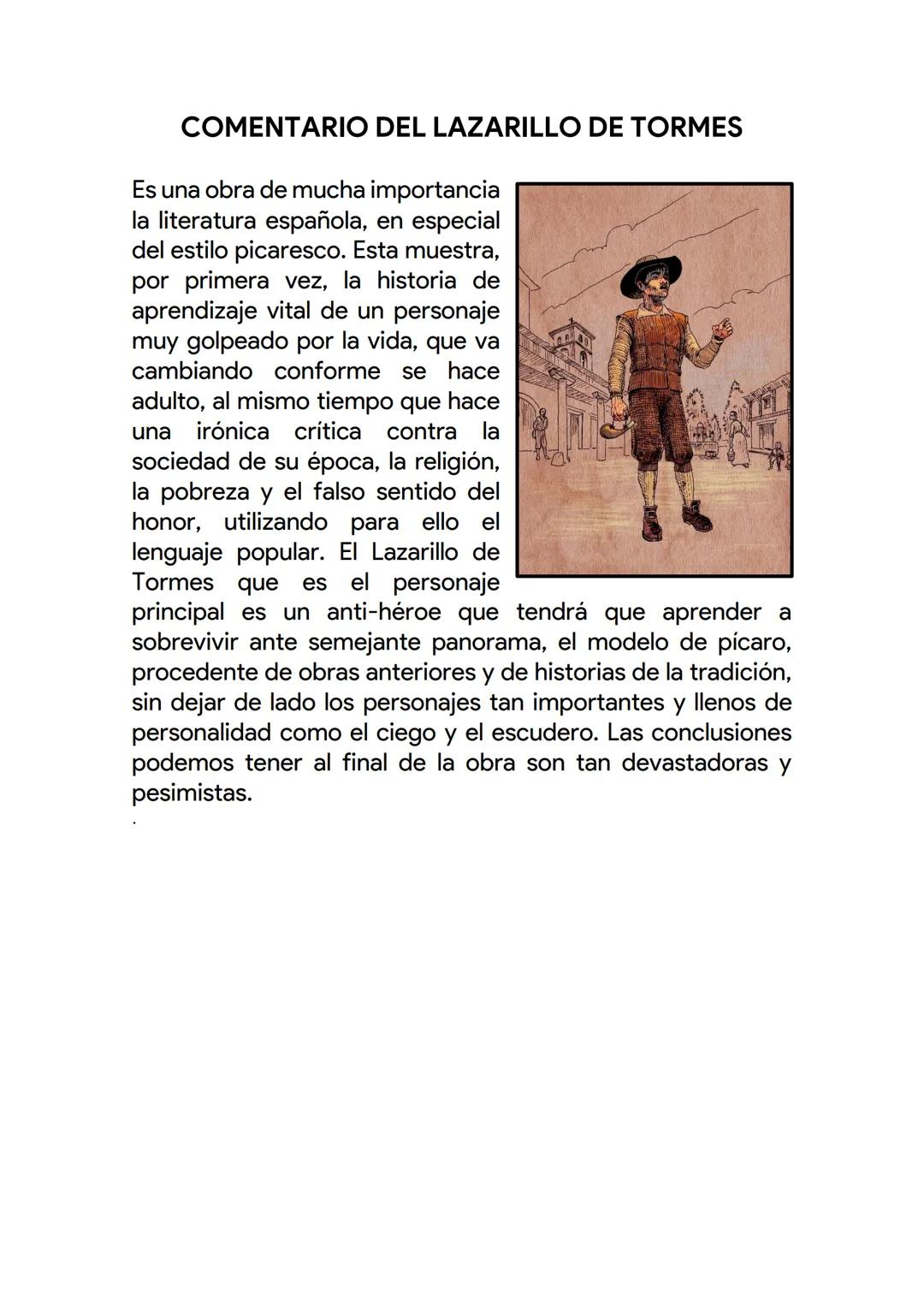 COMENTARIO DEL LAZARILLO DE TORMES
Es una obra de mucha importancia
la literatura española, en especial
del estilo picaresco. Esta muestra,