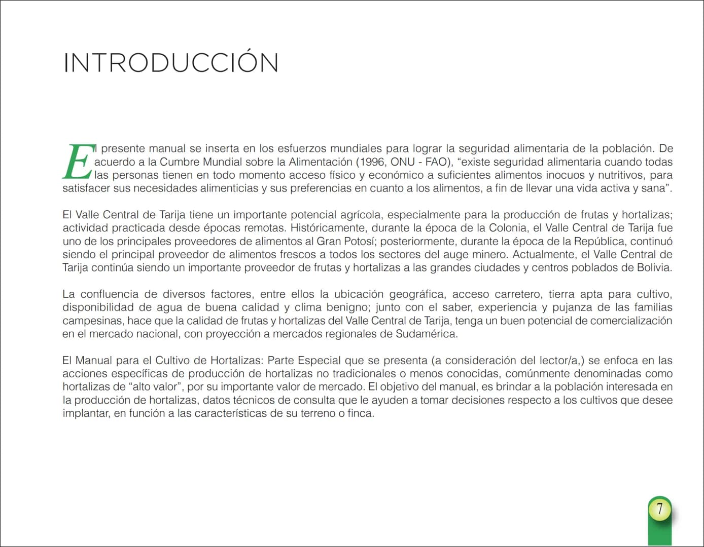 LA COOPÉRATION
BELGE AU DÉVELOPPEMENT
beLOUVAIN
COOPERATION
Subgobernación
Esperanza
Bolivia
San Lorenzo
MANUAL PARA EL CULTIVO DE
HORTALIZA
