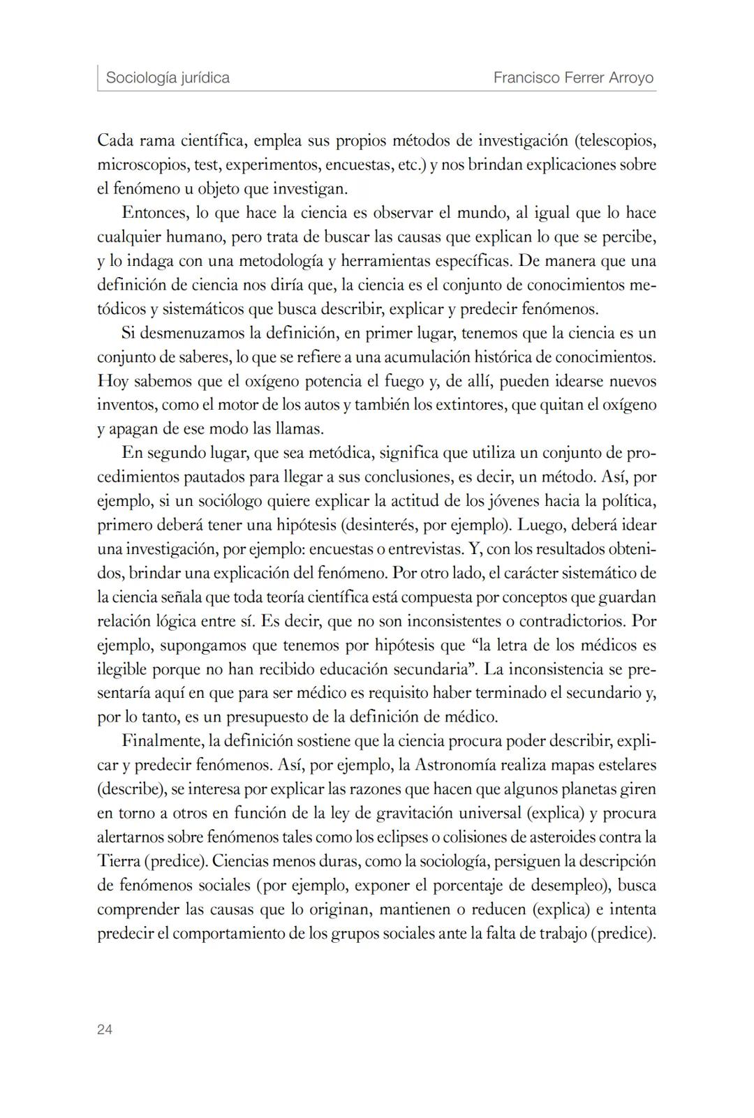 --- OCR Start ---
La ciencia y sus características
Capítulo 2
En este capítulo veremos
¿Qué es la ciencia y para qué sirve?
¿Cómo se llega a
