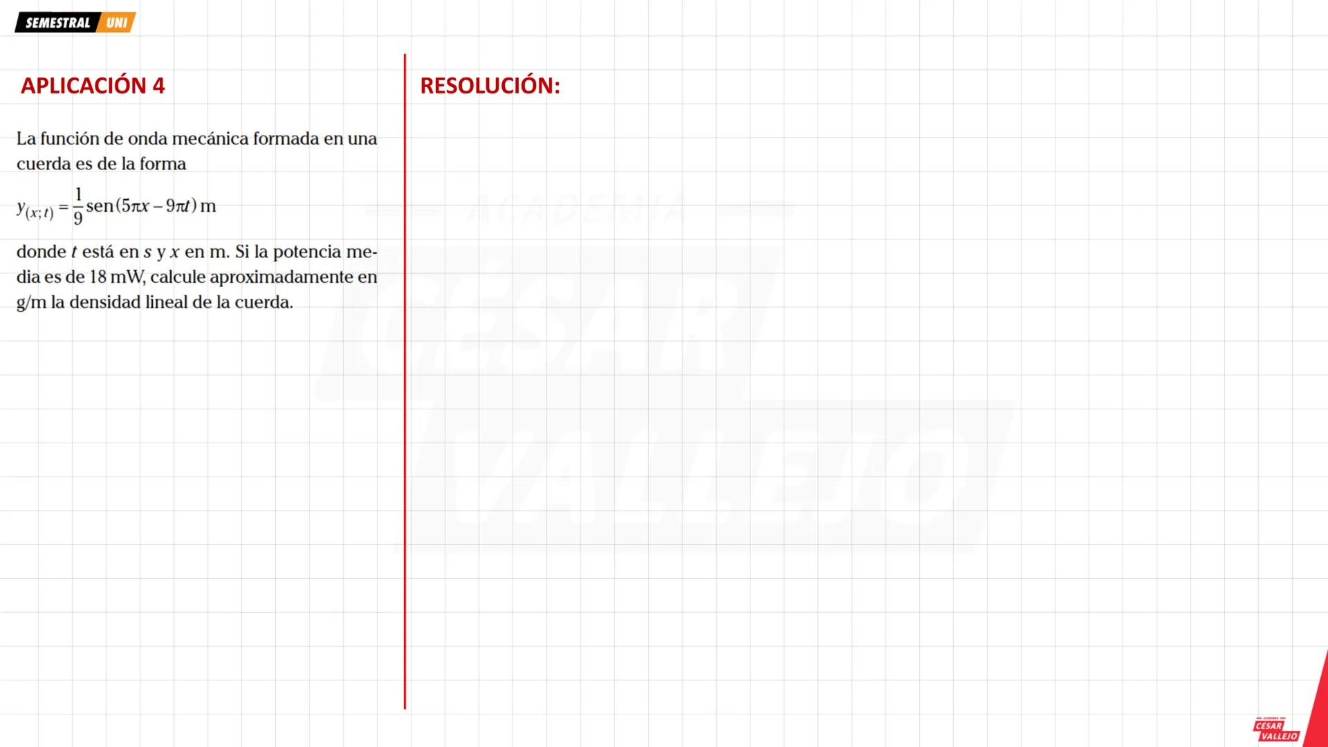 SEMESTRAL UNI
Objetivos:
• Comprender y analizar las
características, propiedades y
fenómenos que experimenta
una ONDA MECANICA
• Conocer lo