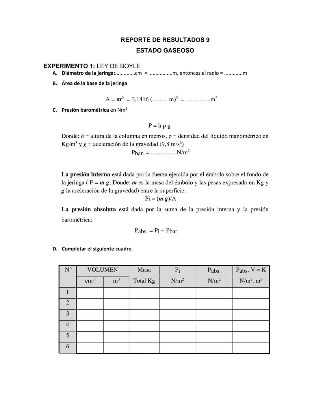 PRACTICA Nº 9
ESTADO GASEOSO
1. COMPETENCIAS
• Demuestra experimentalmente la Ley de Boyle Y Ley de Charles-Gay Lussac
• Determina experimen