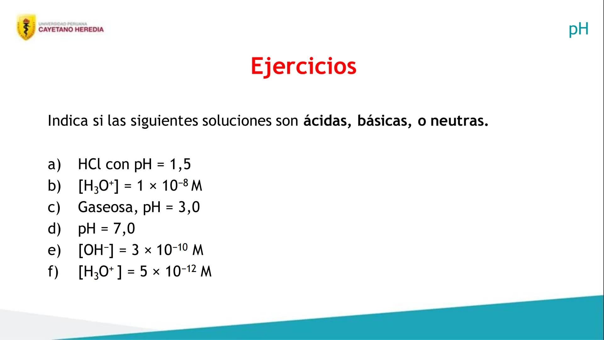 Unidad 4: Cinética, equilibrio químico e iónico
Ácidos y bases
UNIVERSIDAD PERUANA
CAYETANO HEREDIA 4
Resultados de aprendizaje
• Distingu