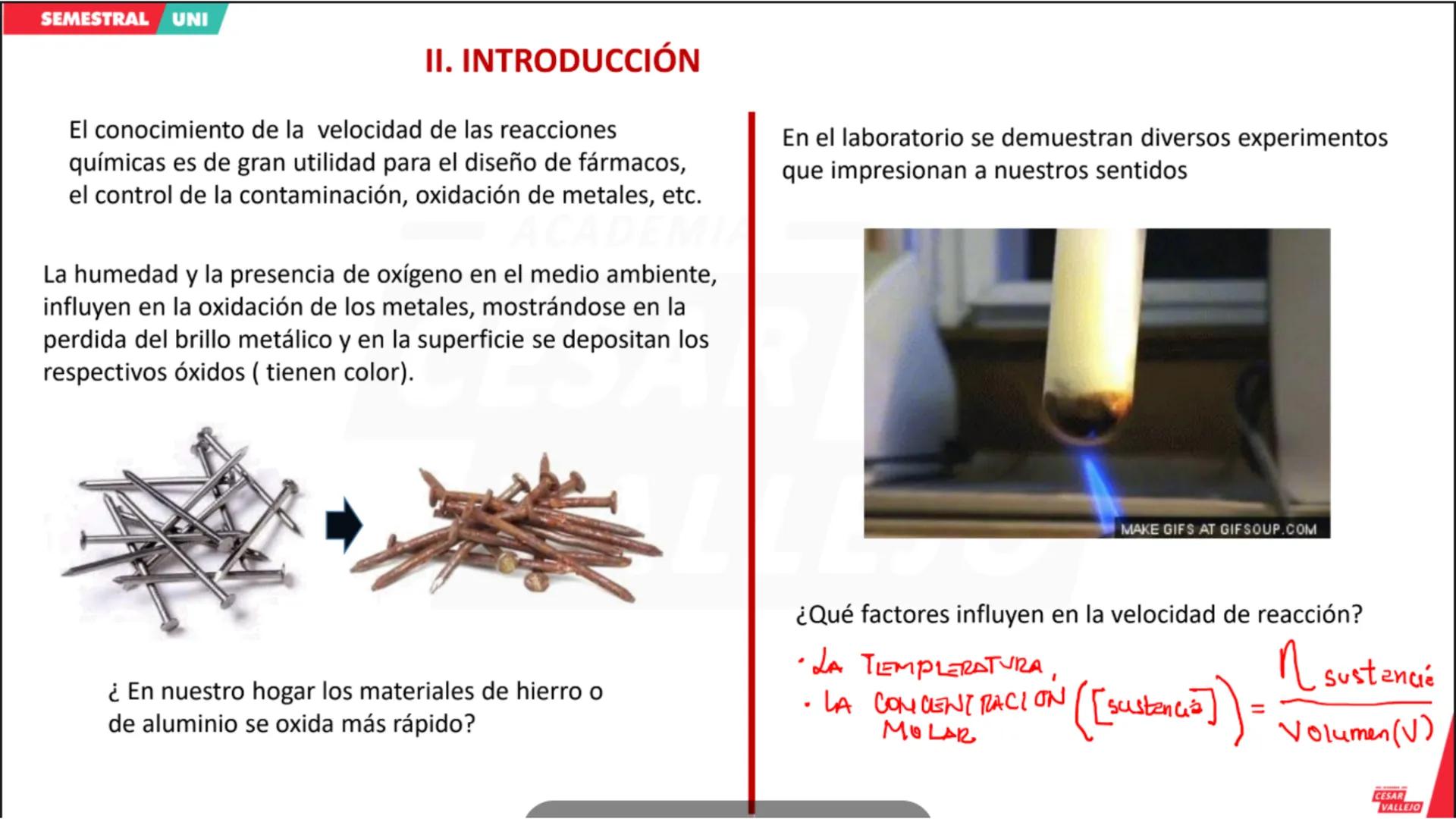 ACADEMIA
CÉSAR
VALLEJO
CICLO
SEMESTRAL
UNI
QUÍMICA
Tema: Cinética química
Docente: Chávez salas Artemio
academiacesarvallejo.edu.pe SEMES
