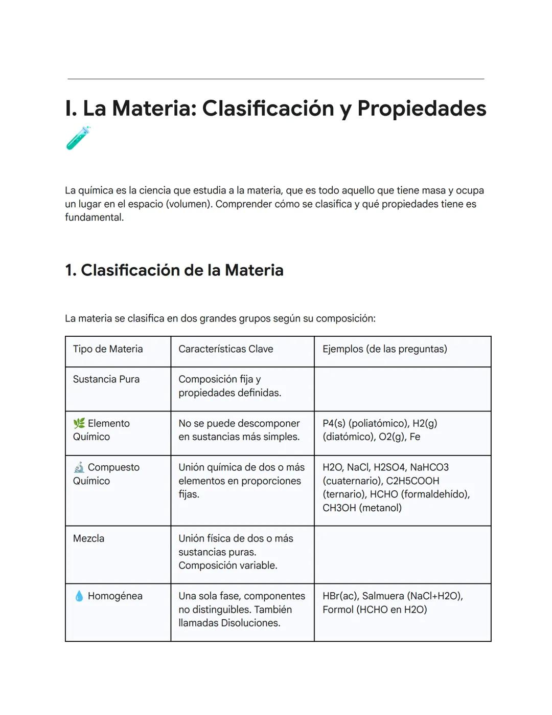 I. La Materia: Clasificación y Propiedades
La química es la ciencia que estudia a la materia, que es todo aquello que tiene masa y ocupa
un