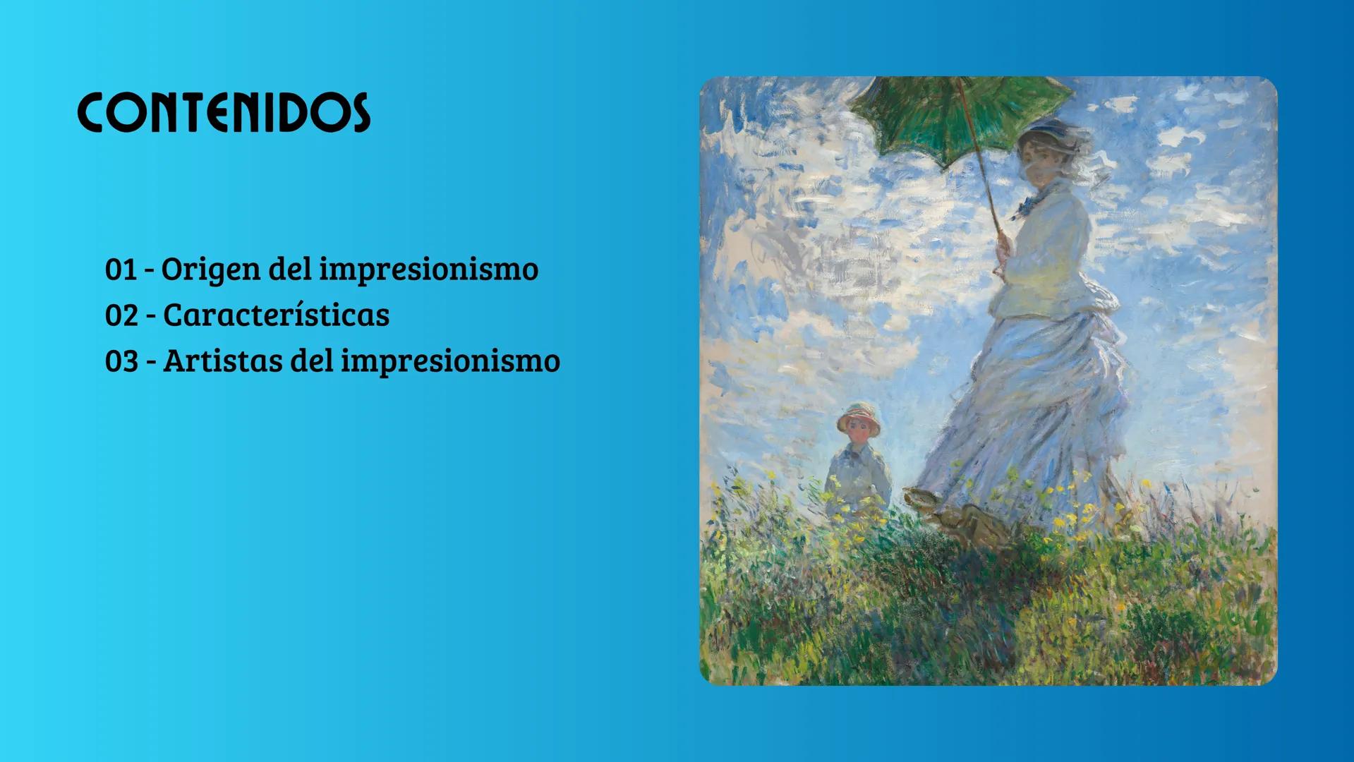 # HISTORIA DEL ARTE
# EL IMPRESIONISMO
Institución Educativa San Salvador
Trabajo de Zarai Ventocilla # CONTENIDOS
01 - Origen del impre