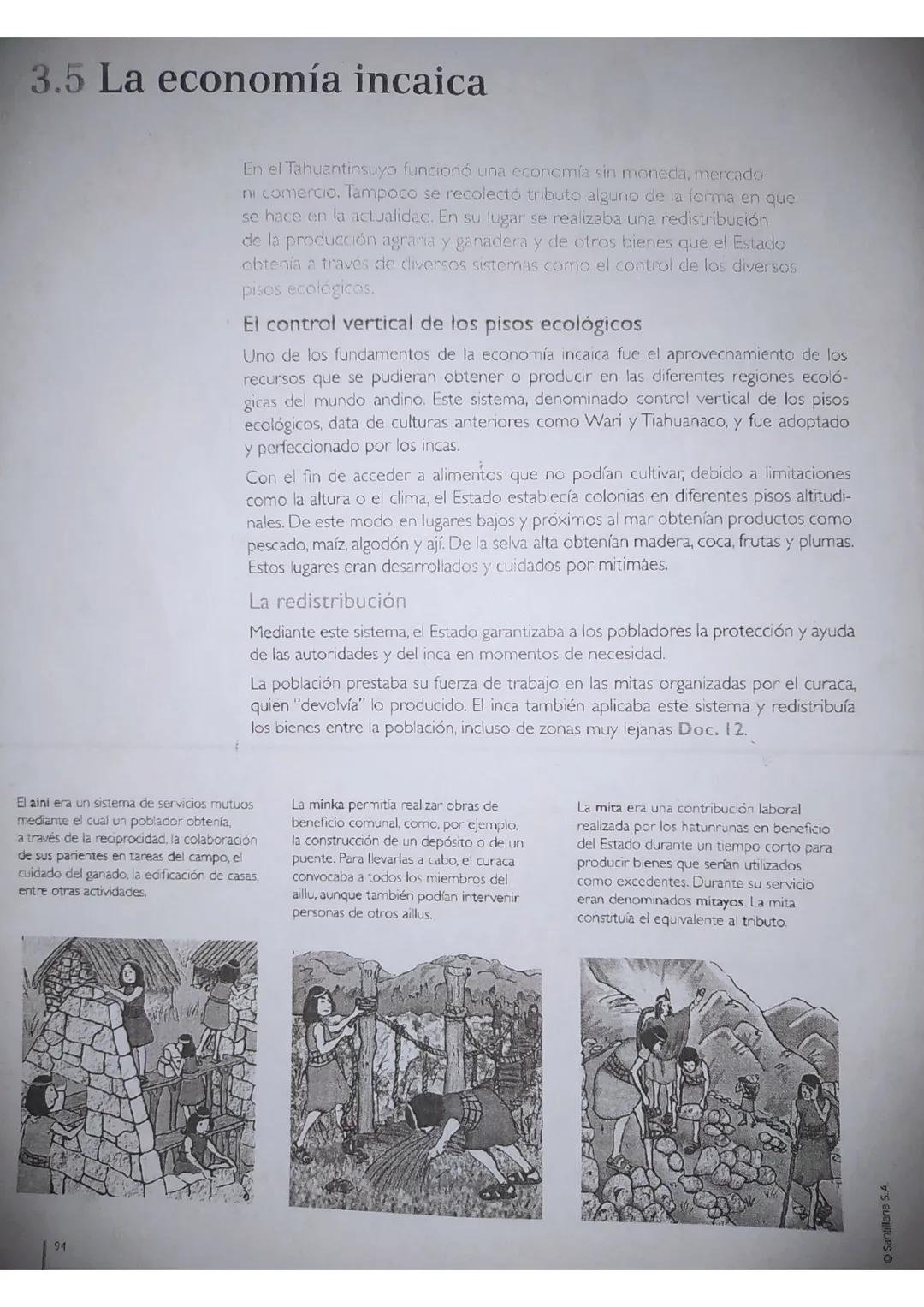 3.5 La economía incaica
En el Tahuantinsuyo funcionó una economía sin moneda, mercado
ni comercio. Tampoco se recolectó tributo alguno de l