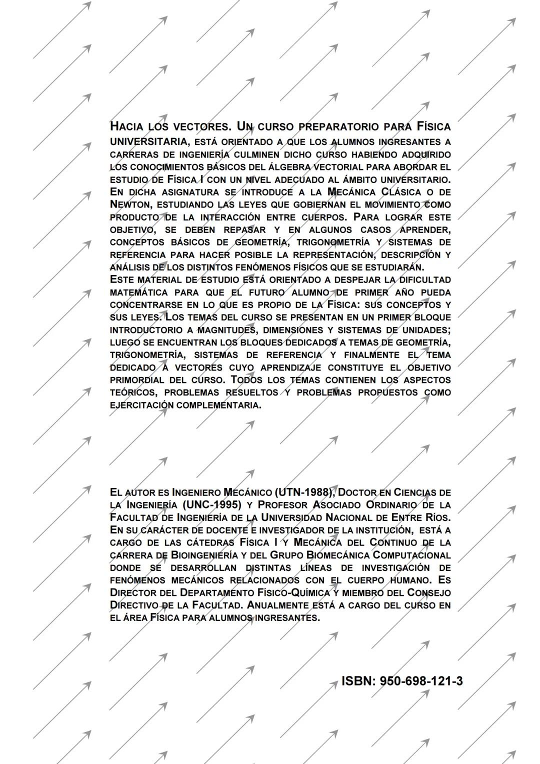 HACIA LOS
VECTORES
UN CURSO PREPARATORIO PARA
FÍSICA UNIVERSITARIA
FACULTAD DE INGENIERÍA
UNIVERSIDAD NACIONAL DE ENTRE RÍOS
JOSÉ DI PAOLO H