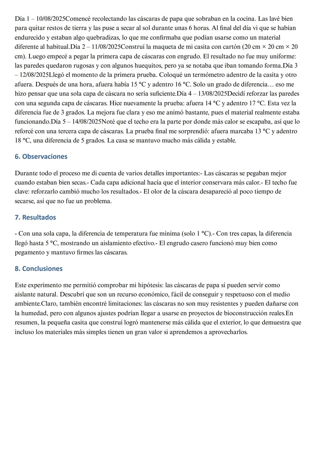 Cuaderno de Campo - Proyecto: Casa térmica con
cáscara de papa
1. Datos generales
La idea de este proyecto nació en mi propia casa, mientras