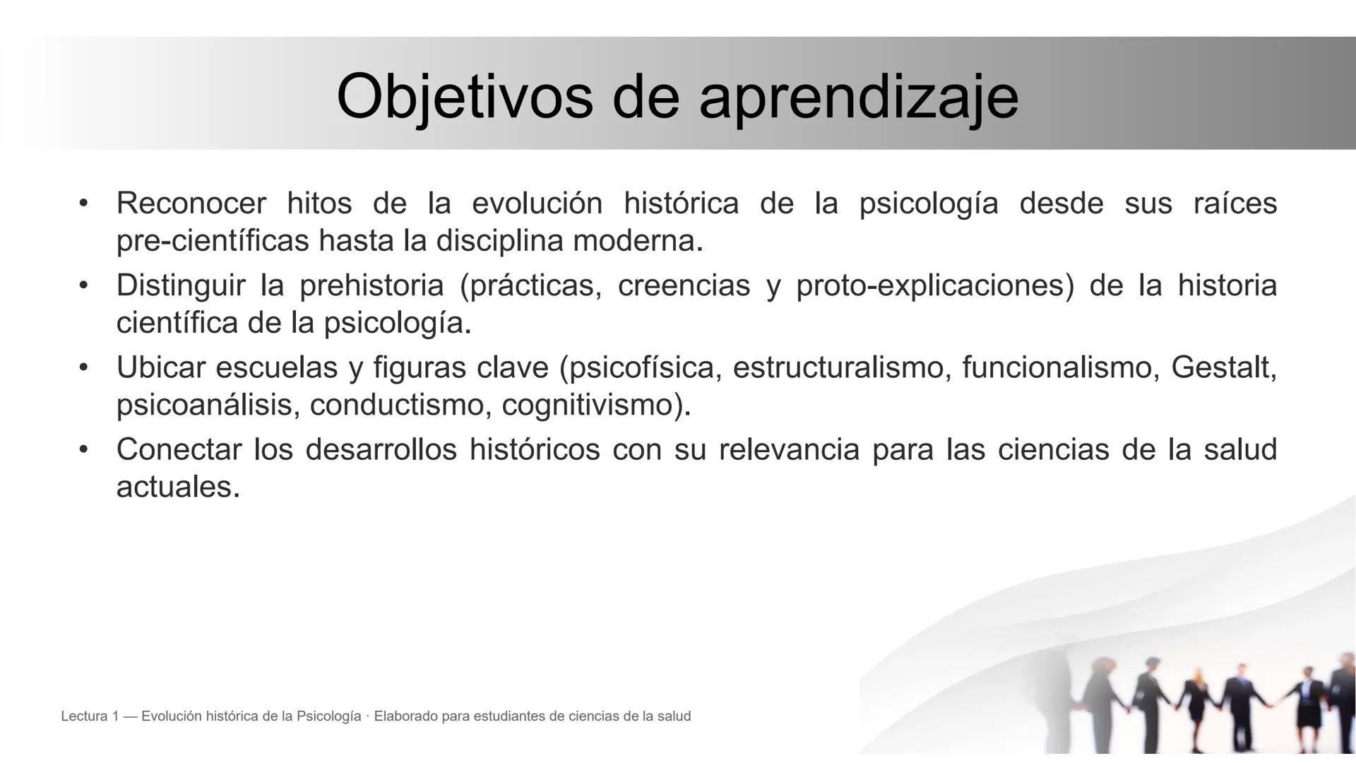 Evolución histórica de la Psicología
Prehistoria de la psicología • Historia de
la psicología • Hitos y corrientes
Lectura 1 — Evolución h