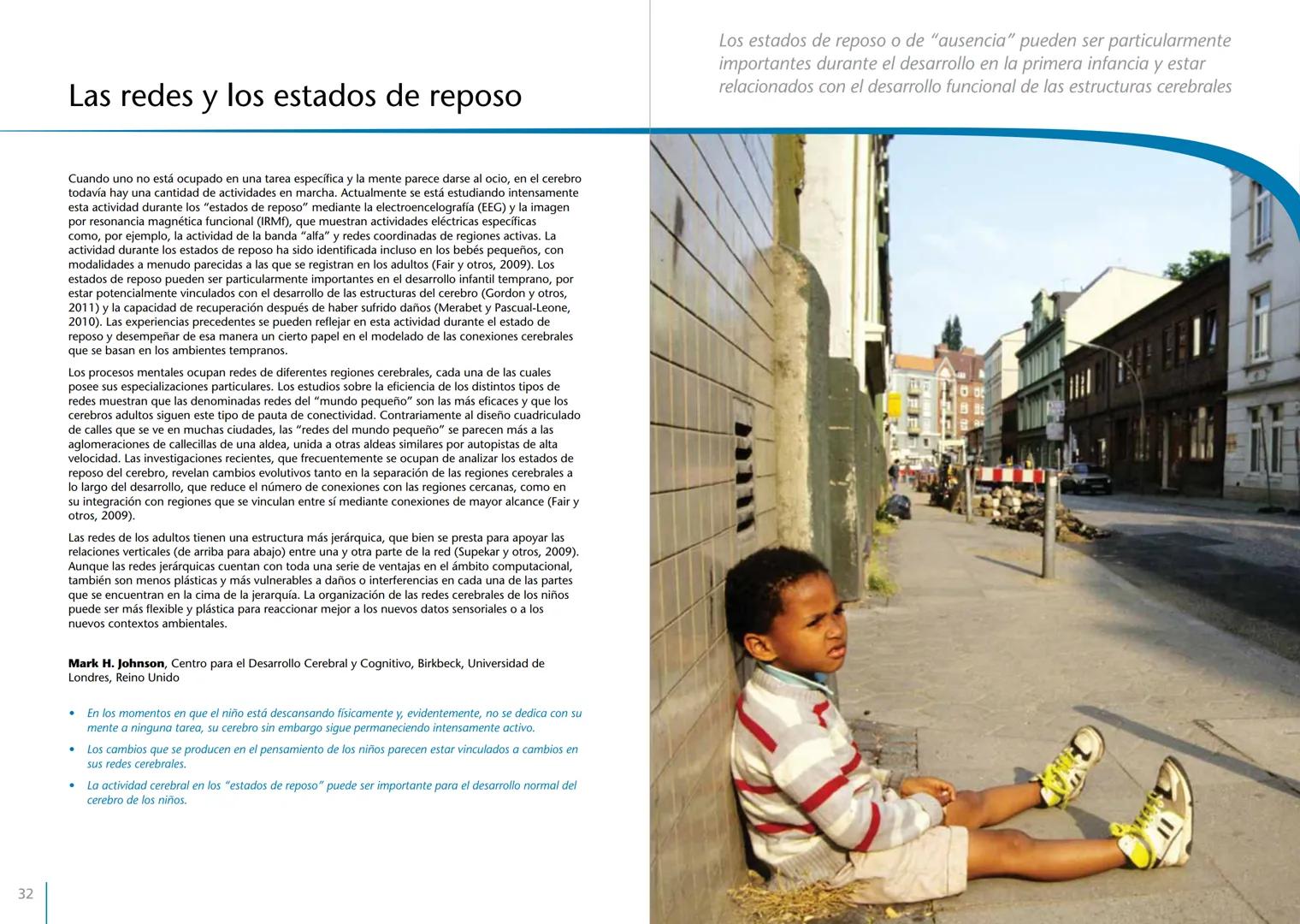 # LA PRIMERA INFANCIA EN PERSPECTIVA 7
# El cerebro en desarrollo # LA PRIMERA INFANCIA EN PERSPECTIVA
Serie editada por Martin Woodhead y