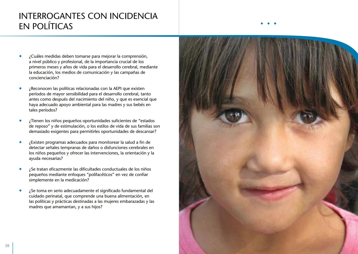 # LA PRIMERA INFANCIA EN PERSPECTIVA 7
# El cerebro en desarrollo # LA PRIMERA INFANCIA EN PERSPECTIVA
Serie editada por Martin Woodhead y