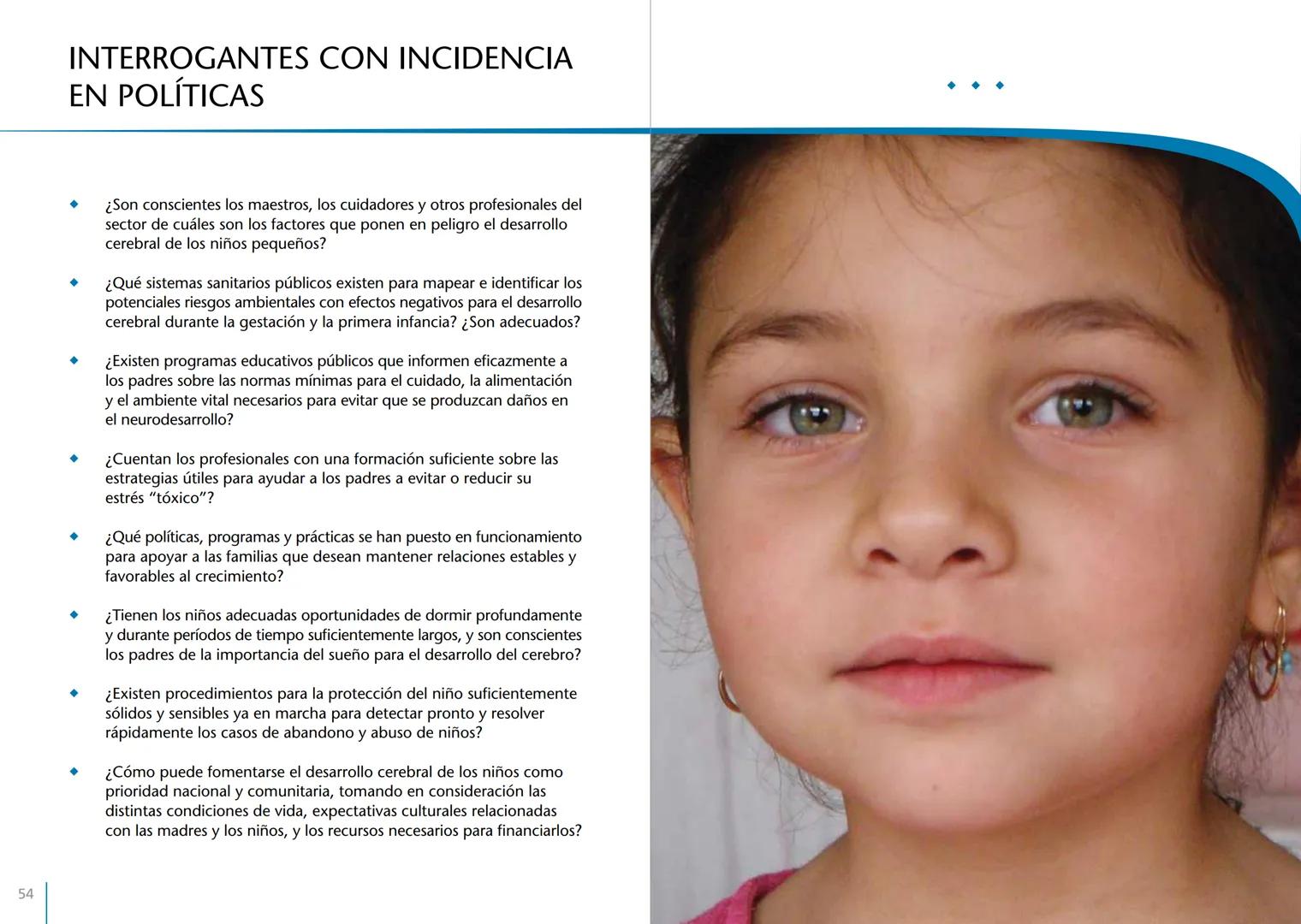 # LA PRIMERA INFANCIA EN PERSPECTIVA 7
# El cerebro en desarrollo # LA PRIMERA INFANCIA EN PERSPECTIVA
Serie editada por Martin Woodhead y