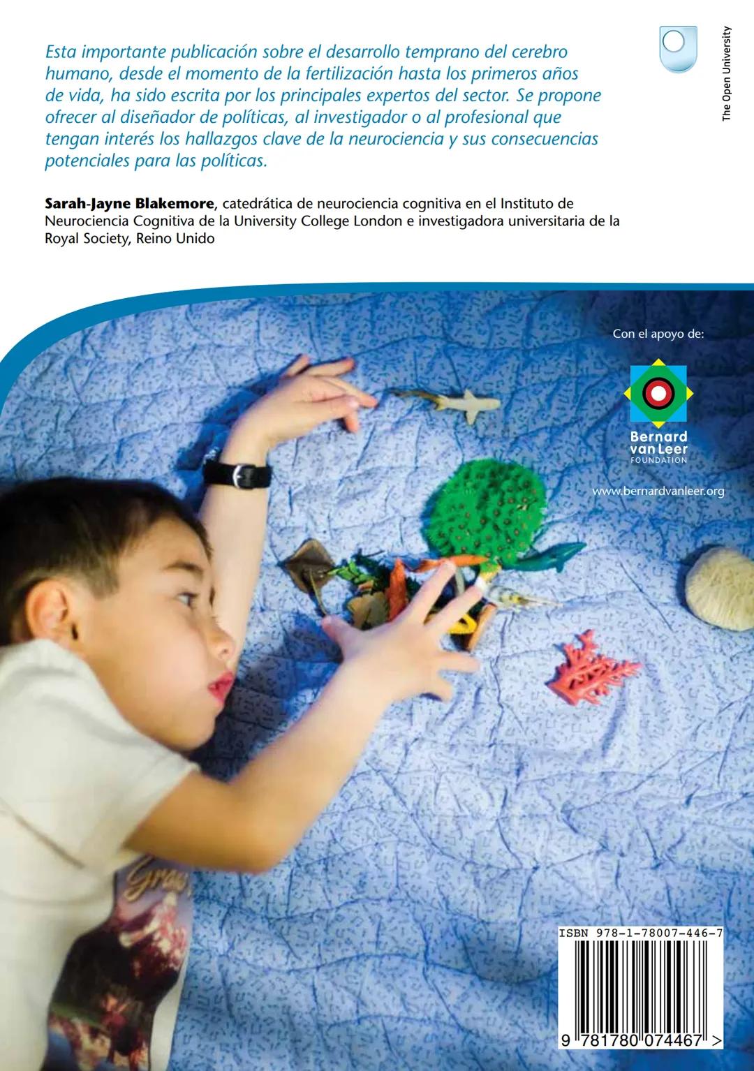 # LA PRIMERA INFANCIA EN PERSPECTIVA 7
# El cerebro en desarrollo # LA PRIMERA INFANCIA EN PERSPECTIVA
Serie editada por Martin Woodhead y