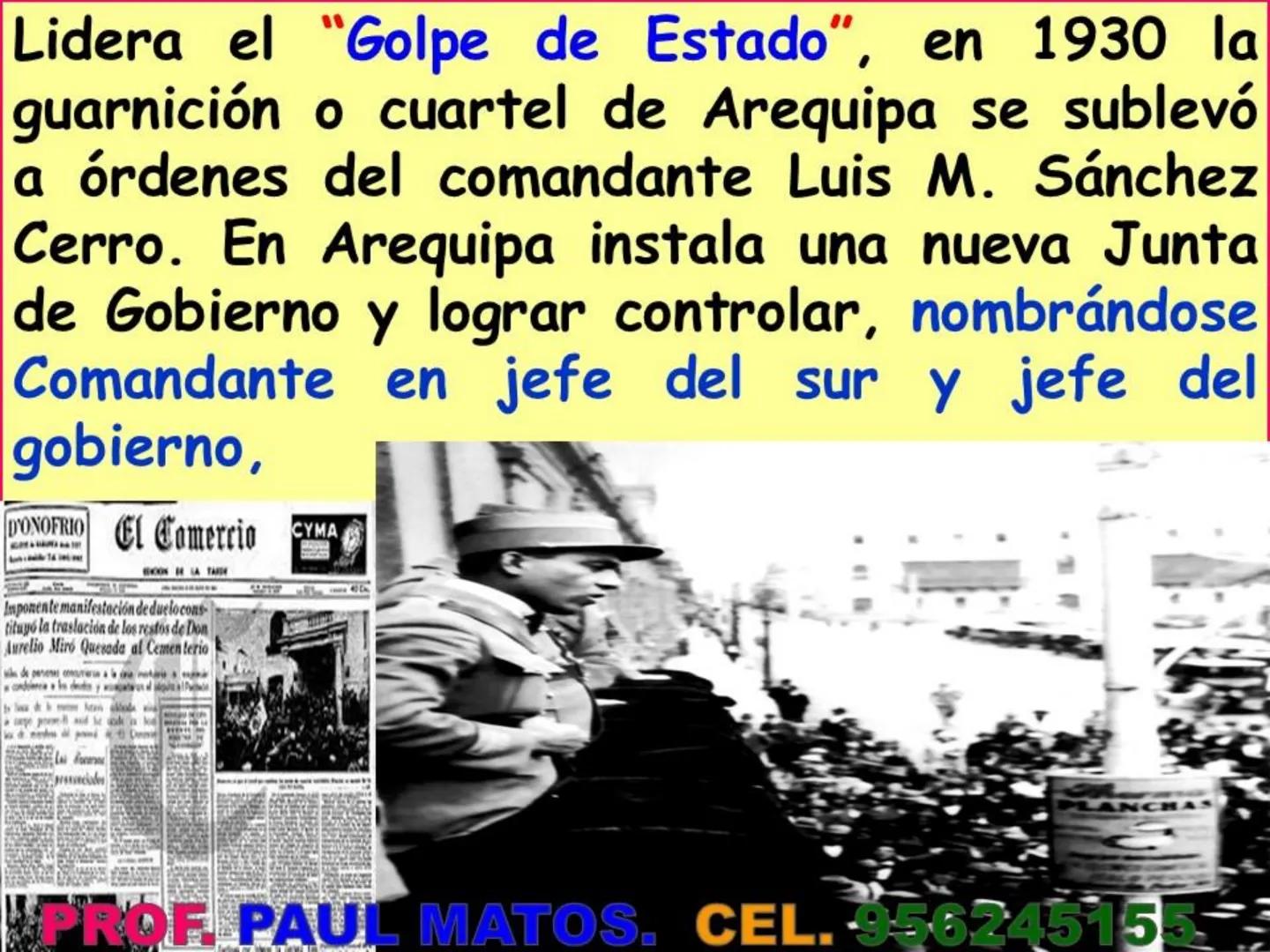 ¿Cómo fue el gobierno
nacionalista de Sánchez Cerro?
(1930-1931)
Piurano conocido como El "Mocho"
PROF PAUL MATOS. CEL. 956245155 COMPETENCI
