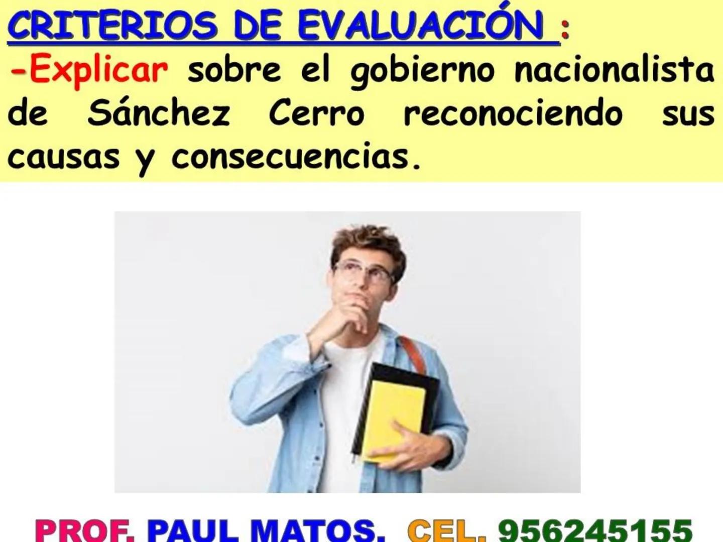 ¿Cómo fue el gobierno
nacionalista de Sánchez Cerro?
(1930-1931)
Piurano conocido como El "Mocho"
PROF PAUL MATOS. CEL. 956245155 COMPETENCI
