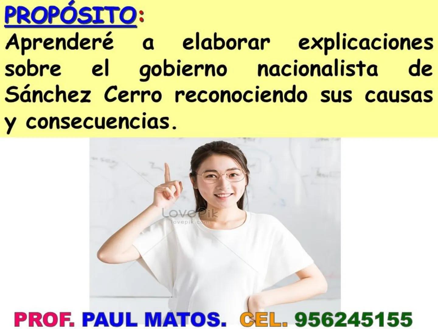 ¿Cómo fue el gobierno
nacionalista de Sánchez Cerro?
(1930-1931)
Piurano conocido como El "Mocho"
PROF PAUL MATOS. CEL. 956245155 COMPETENCI