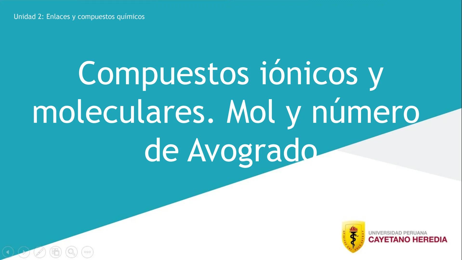 Unidad 2: Enlaces y compuestos químicos
Compuestos iónicos y
moleculares. Mol y número
de Avogrado Contenido de la sesión
• Compuestos quími
