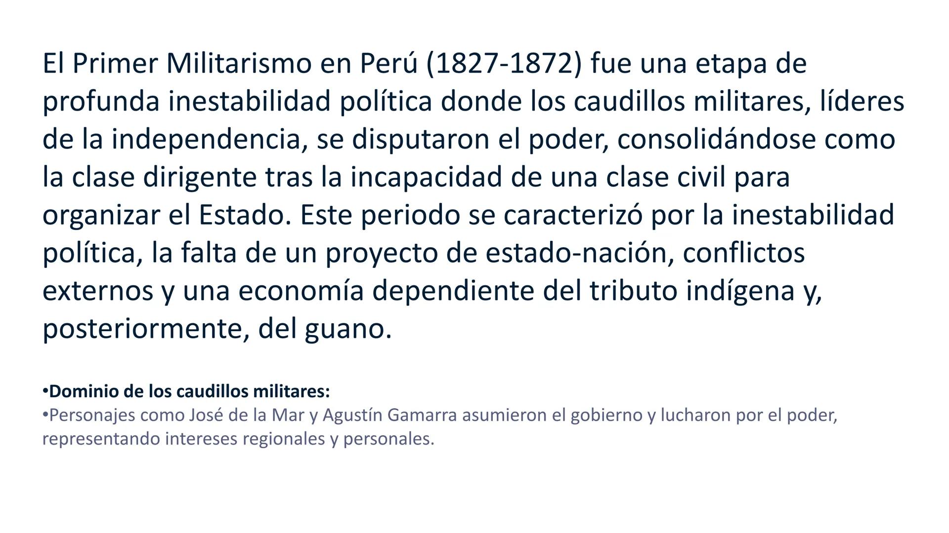 # CAPÍTULO 01:
PRIMER MILITARISMO 01. Luego de la guerra de Independencia del Perú y por la debilidad
administrativa, la fragmentación polí