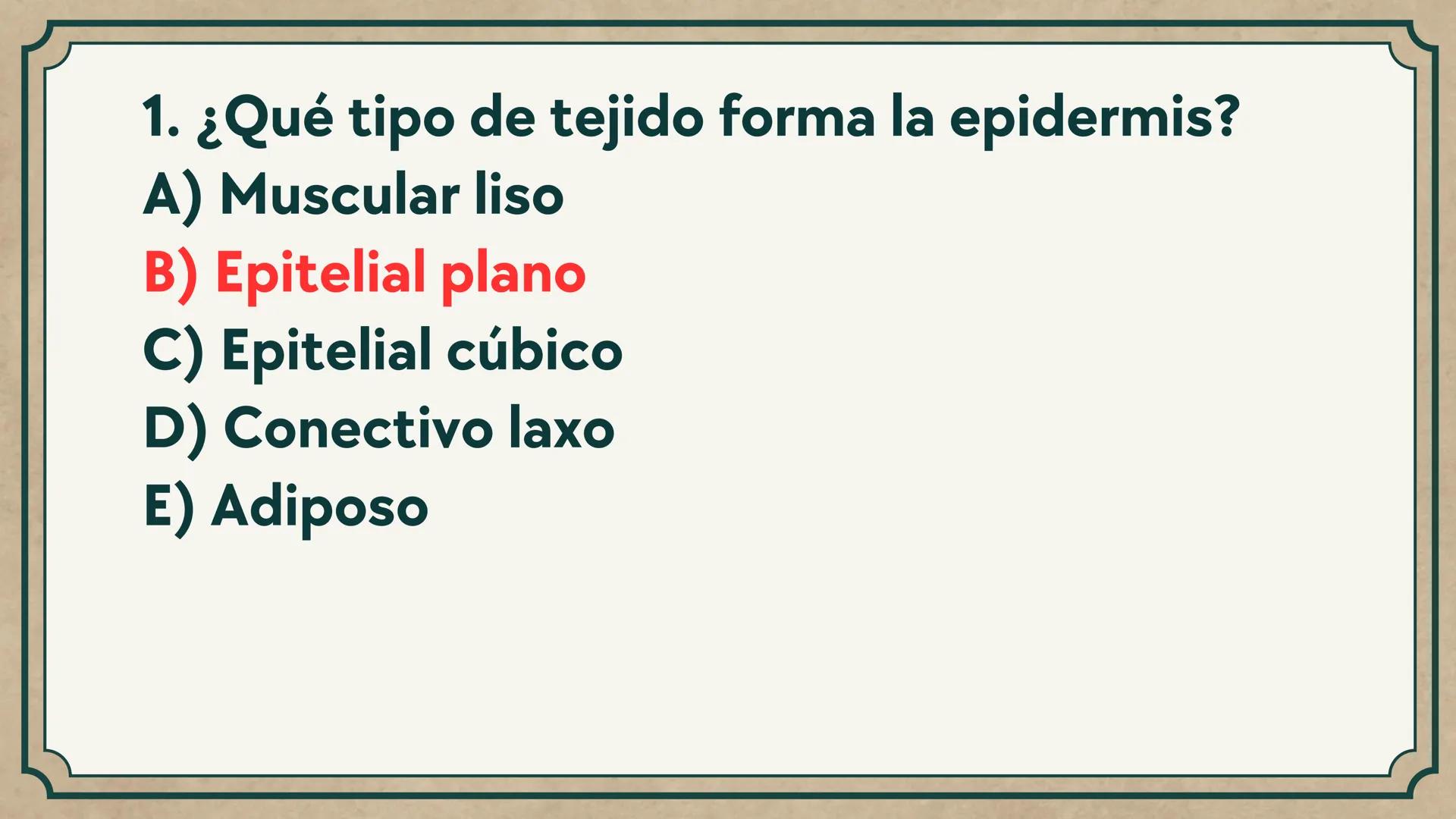 # CEPRE BICENTENARIO
# CAP 04: REPASO
# DE ANATOMÍA
Enc.: Erick F. Ludeña A. 1. ¿Qué tipo de tejido forma la epidermis?
A) Muscular liso
B