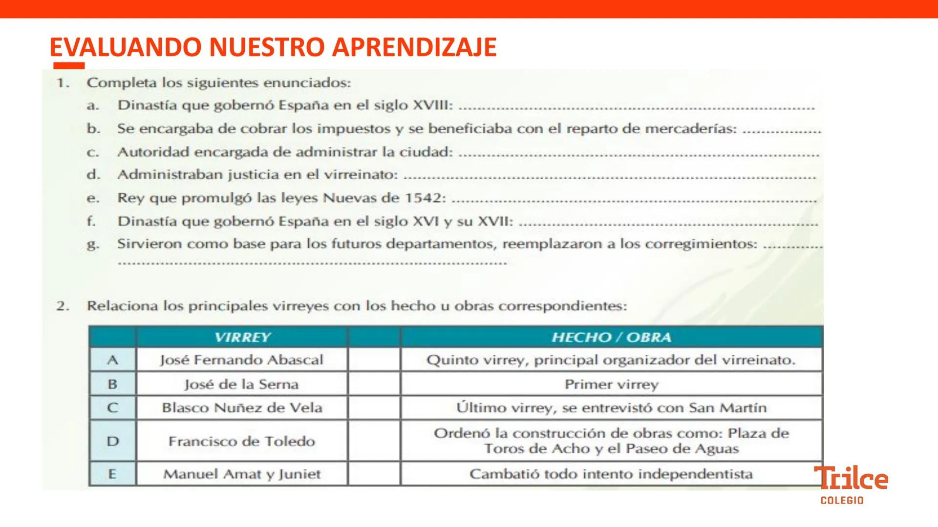 Curso:
HISTORIA DEL PERÚ
Tema:
ESTADO COLONIAL Y ORGANIZACIÓN
POLÍTICA DEL VIRREINATO
Grado:
2DO
Semana:
25
Trilce
COLEGIO # PROPÓSITO