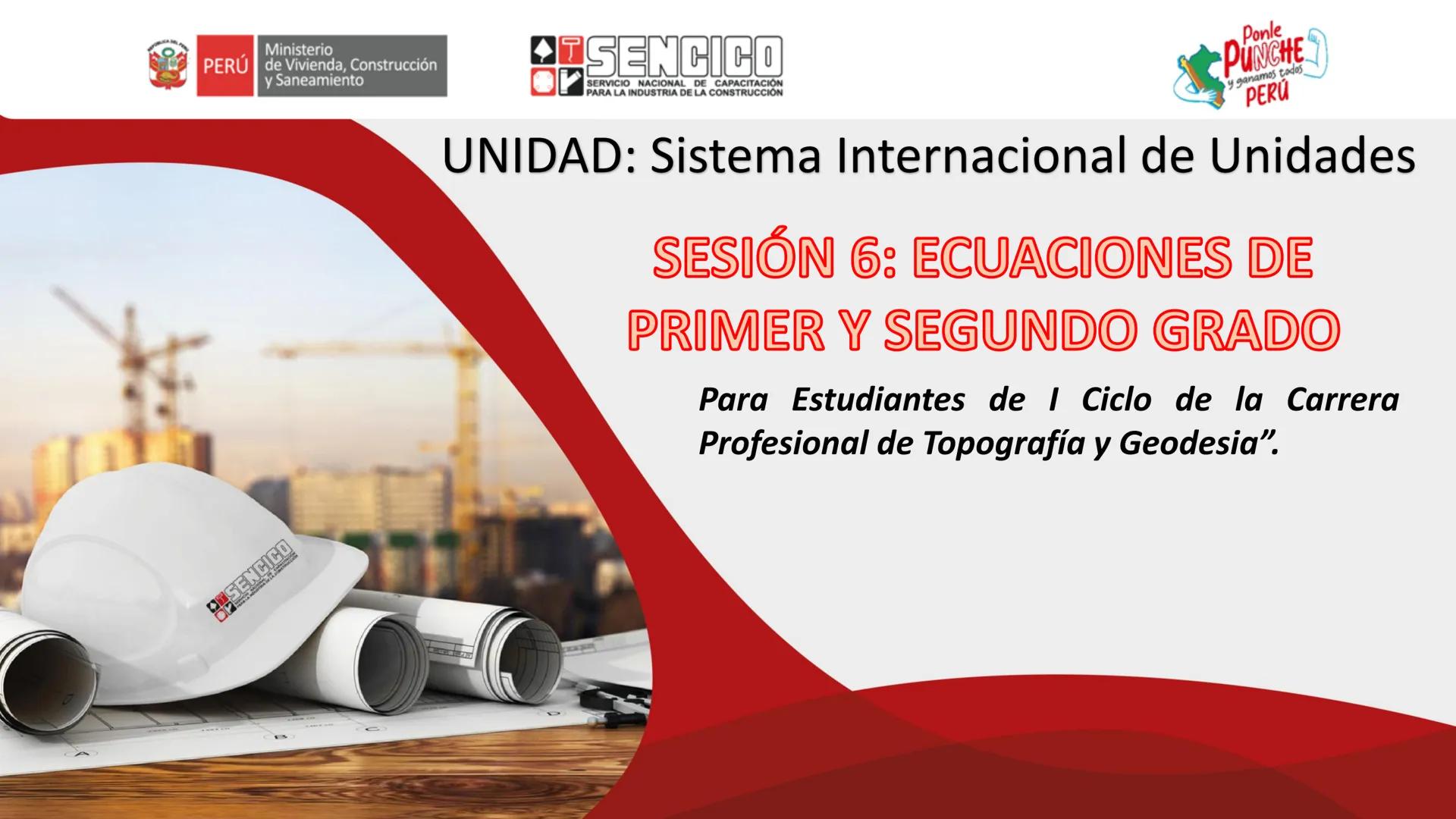 Ministerio
PERÚ de Vivienda, Construcción
y Saneamiento
SENCICO
SERVICIO NACIONAL DE CAPACITACIÓN
PARA LA INDUSTRIA DE LA CONSTRUCCIÓN
SE