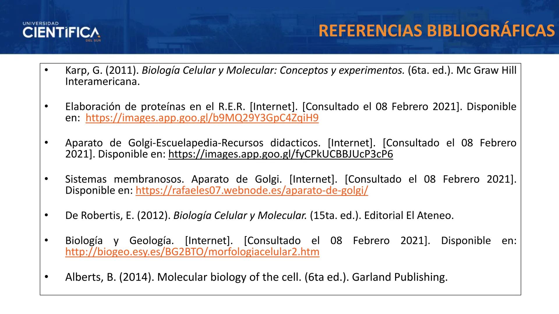 UNIVERSIDAD
CIENTÍFICA
DEL SUR
MEJORAS TÚ, MEJORA EL MUNDO.
CITOESQUELETO Y ORGANELAS I
BIOLOGÍA CELULAR Y MOLECULAR - SEMANA 05
Carrer