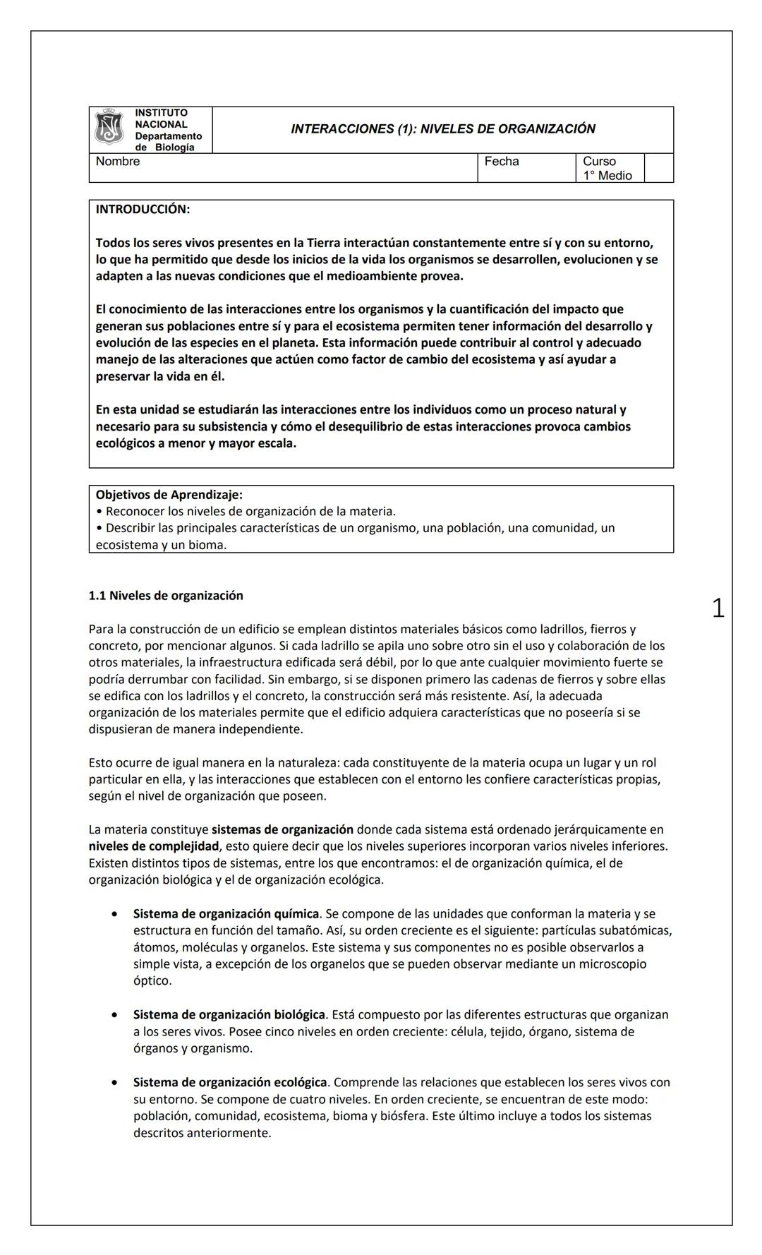 # INSTITUTO
NACIONAL
Departamento
de Biología
Nombre
INTERACCIONES (1): NIVELES DE ORGANIZACIÓN
Fecha
Curso
1° Medio
INTRODUCCIÓN:
Tod