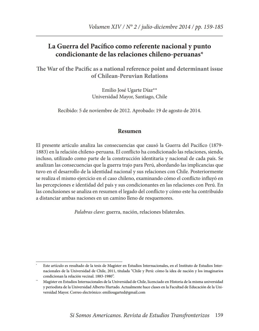 Volumen XIV / N° 2/julio-diciembre 2014/pp. 159-185
# La Guerra del Pacífico como referente nacional y punto
## condicionante de las relaci