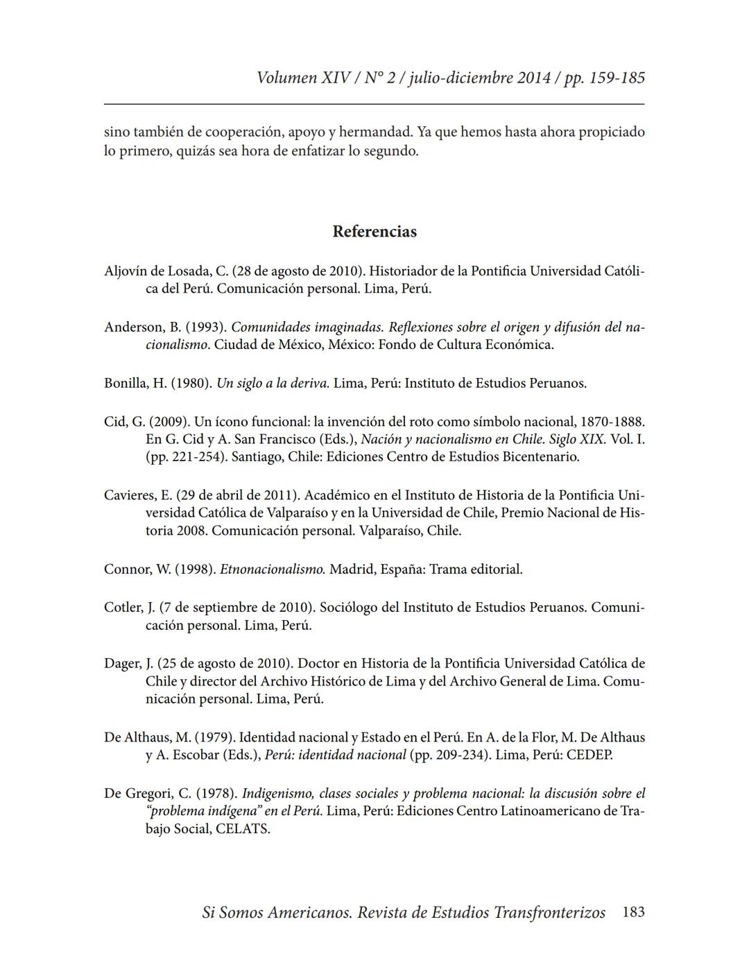 Volumen XIV / N° 2/julio-diciembre 2014/pp. 159-185
# La Guerra del Pacífico como referente nacional y punto
## condicionante de las relaci