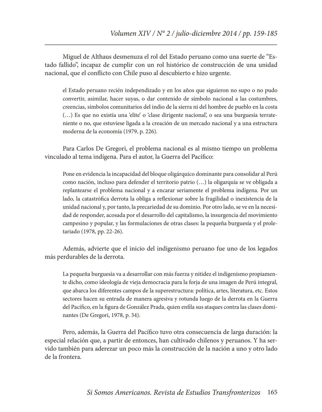 Volumen XIV / N° 2/julio-diciembre 2014/pp. 159-185
# La Guerra del Pacífico como referente nacional y punto
## condicionante de las relaci