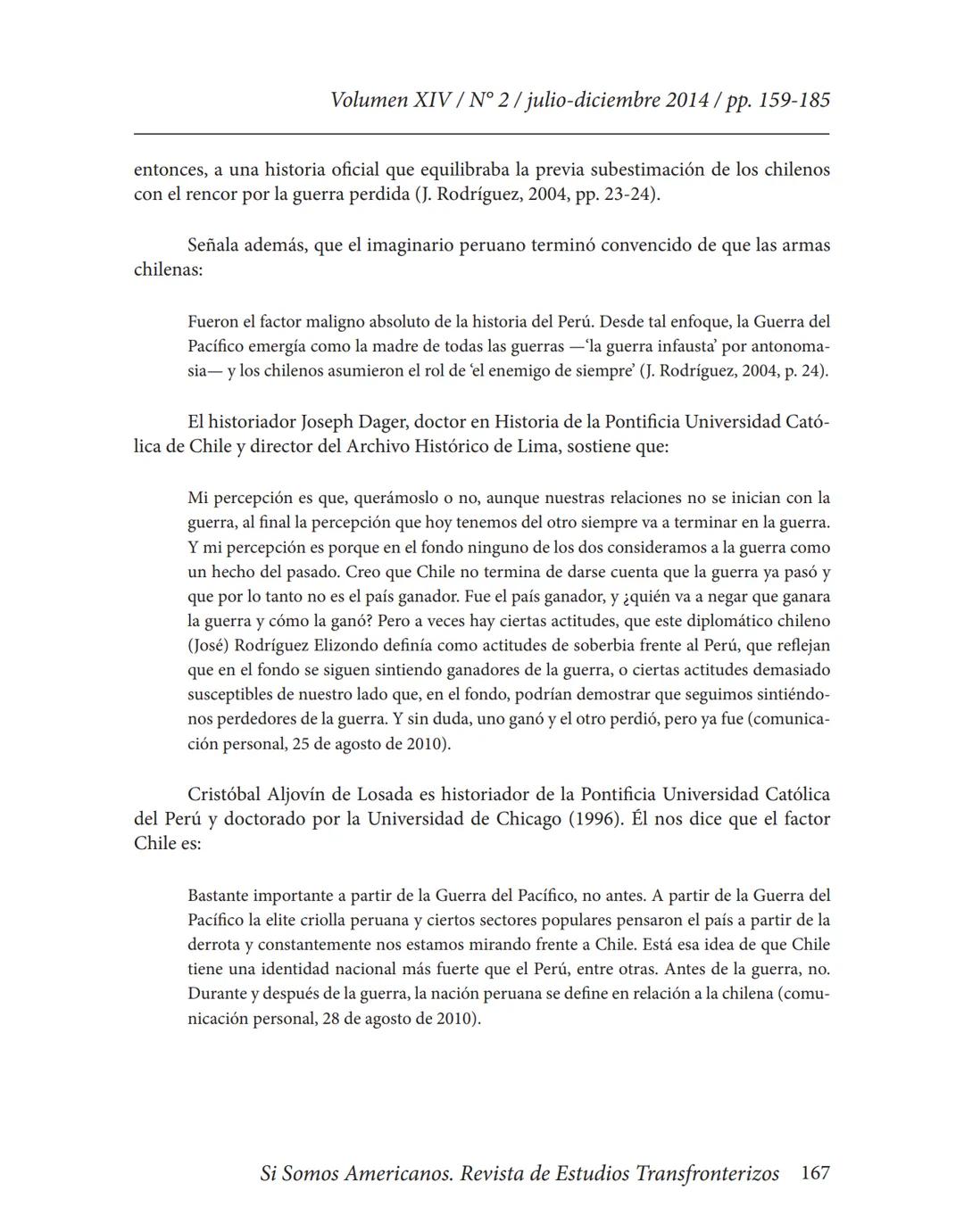 Volumen XIV / N° 2/julio-diciembre 2014/pp. 159-185
# La Guerra del Pacífico como referente nacional y punto
## condicionante de las relaci