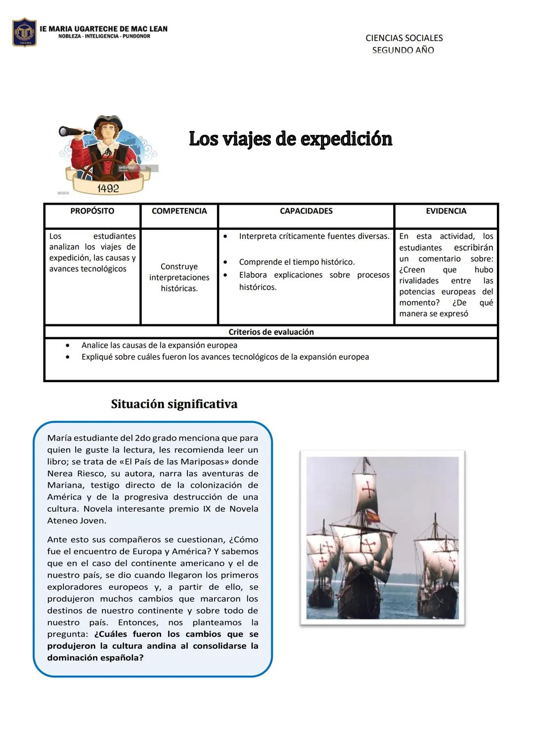 IE MARIA UGARTECHE DE MAC LEAN
NOBLEZA INTELIGENCIA PUNDONOR
CIENCIAS SOCIALES
SEGUNDO AÑO
Los viajes de expedición
1492
PROPÓSITO
Los