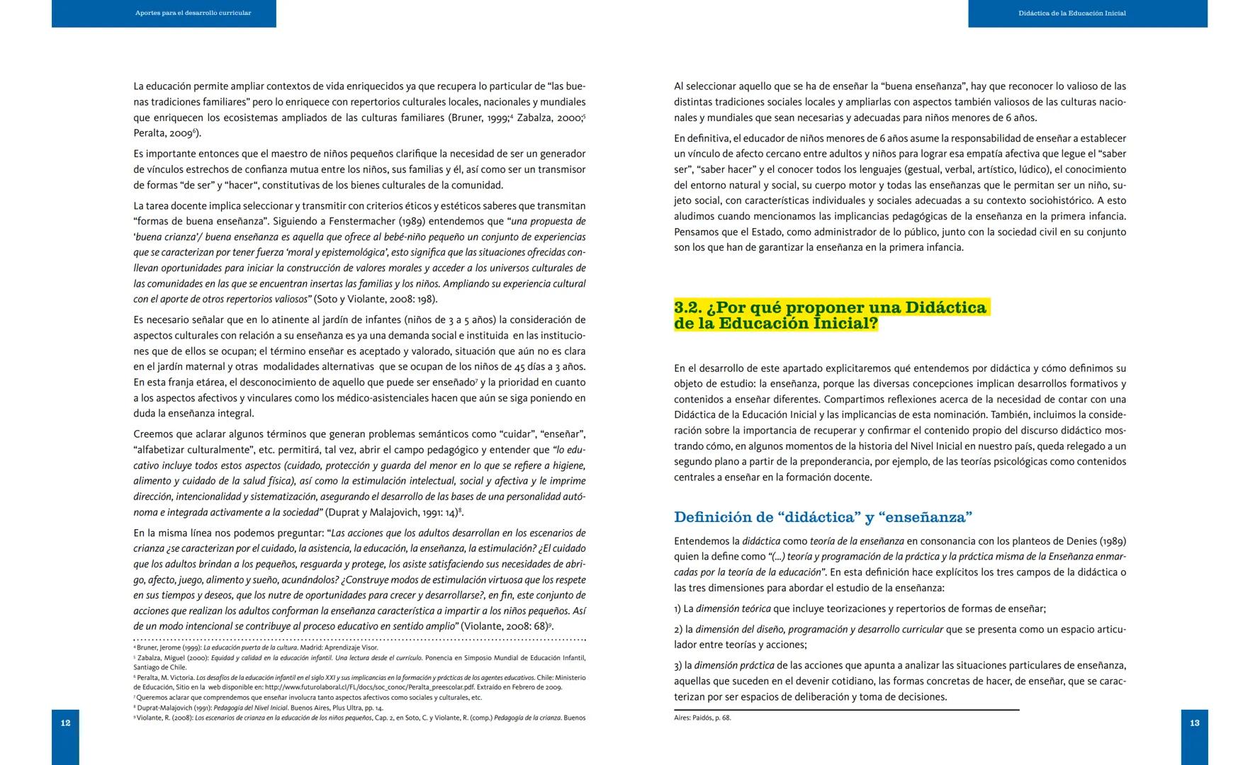 Ministerio de
Educación
Presidencia de la Nación
Aportes para el desarrollo curricular
Didáctica de la
Educación Inicial
stituto
National