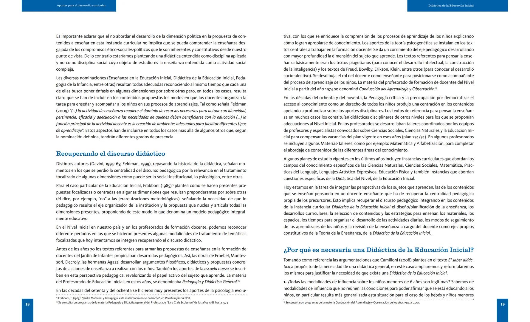 Ministerio de
Educación
Presidencia de la Nación
Aportes para el desarrollo curricular
Didáctica de la
Educación Inicial
stituto
National