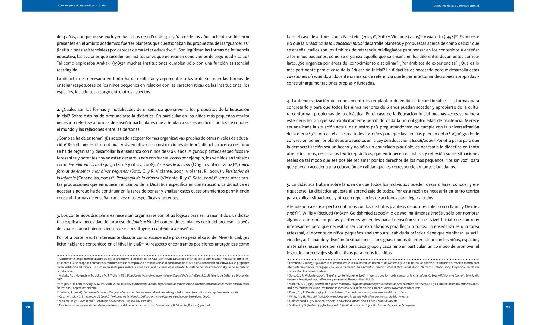 Ministerio de
Educación
Presidencia de la Nación
Aportes para el desarrollo curricular
Didáctica de la
Educación Inicial
stituto
National