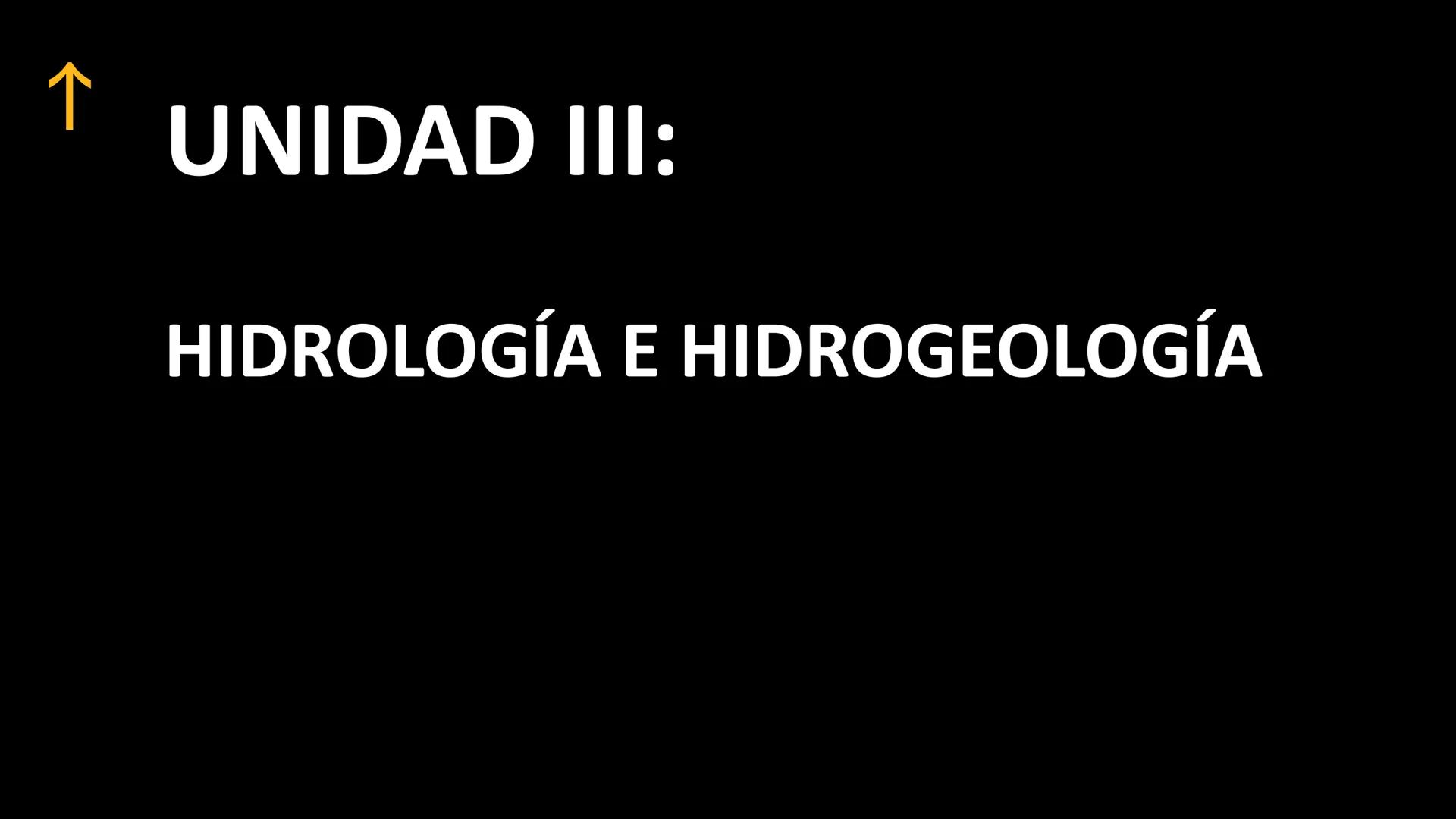 UPN
UNIVERSIDAD
PRIVADA
DEL NORTE # UNIDAD III:
HIDROLOGÍA E HIDROGEOLOGÍA # ↑
# Riesgo Geológico y Deslizamientos LOGRO DE LA UNIDAD:
A