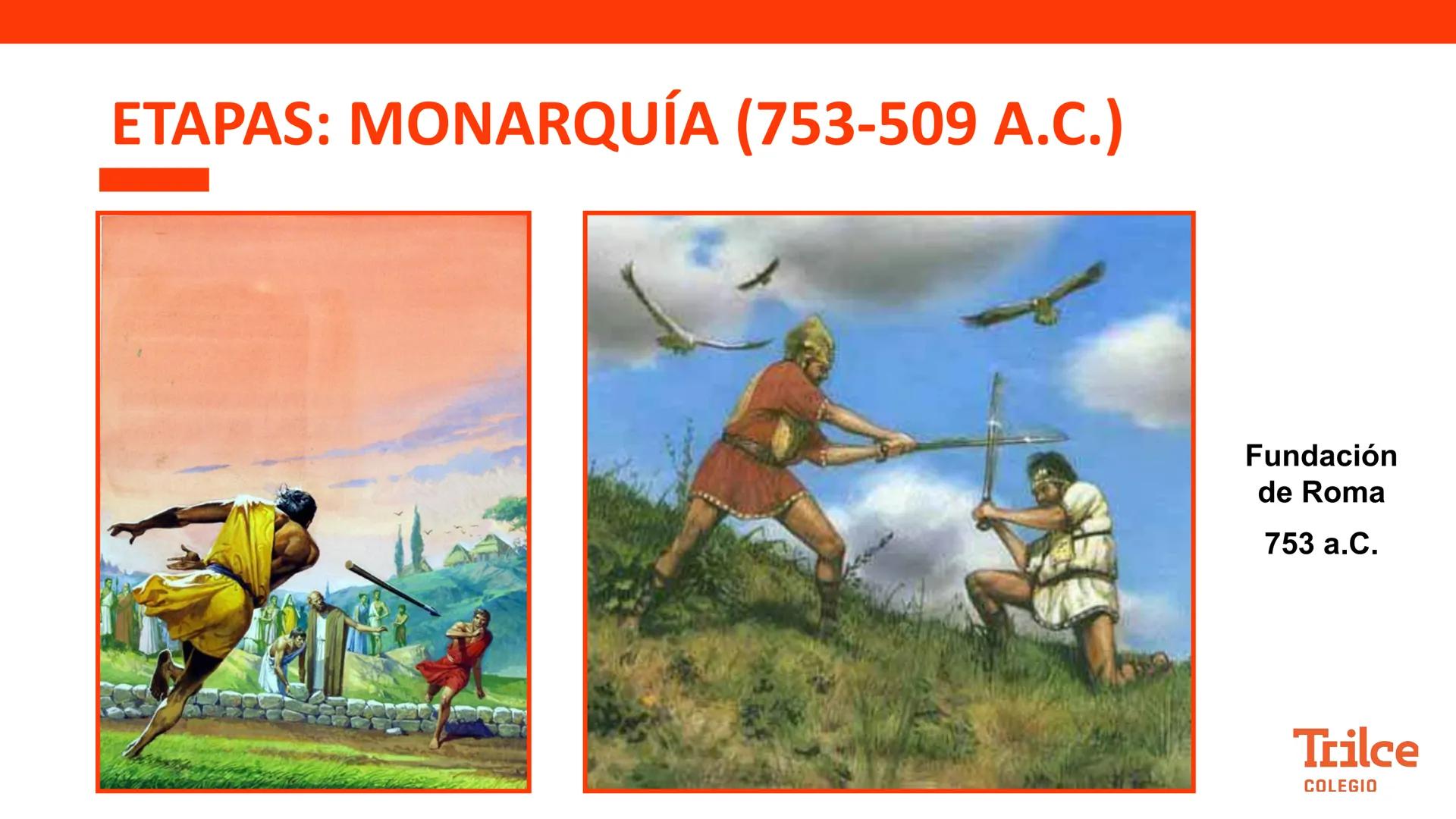 Curso:
HISTORIA UNIVERSAL
Tema:
ROMA: Medio geográfico. La monarquía
Grado:
1ero
Semana:
33
Trilce
COLEGIO ¿Conoces la
leyenda de Rómulo