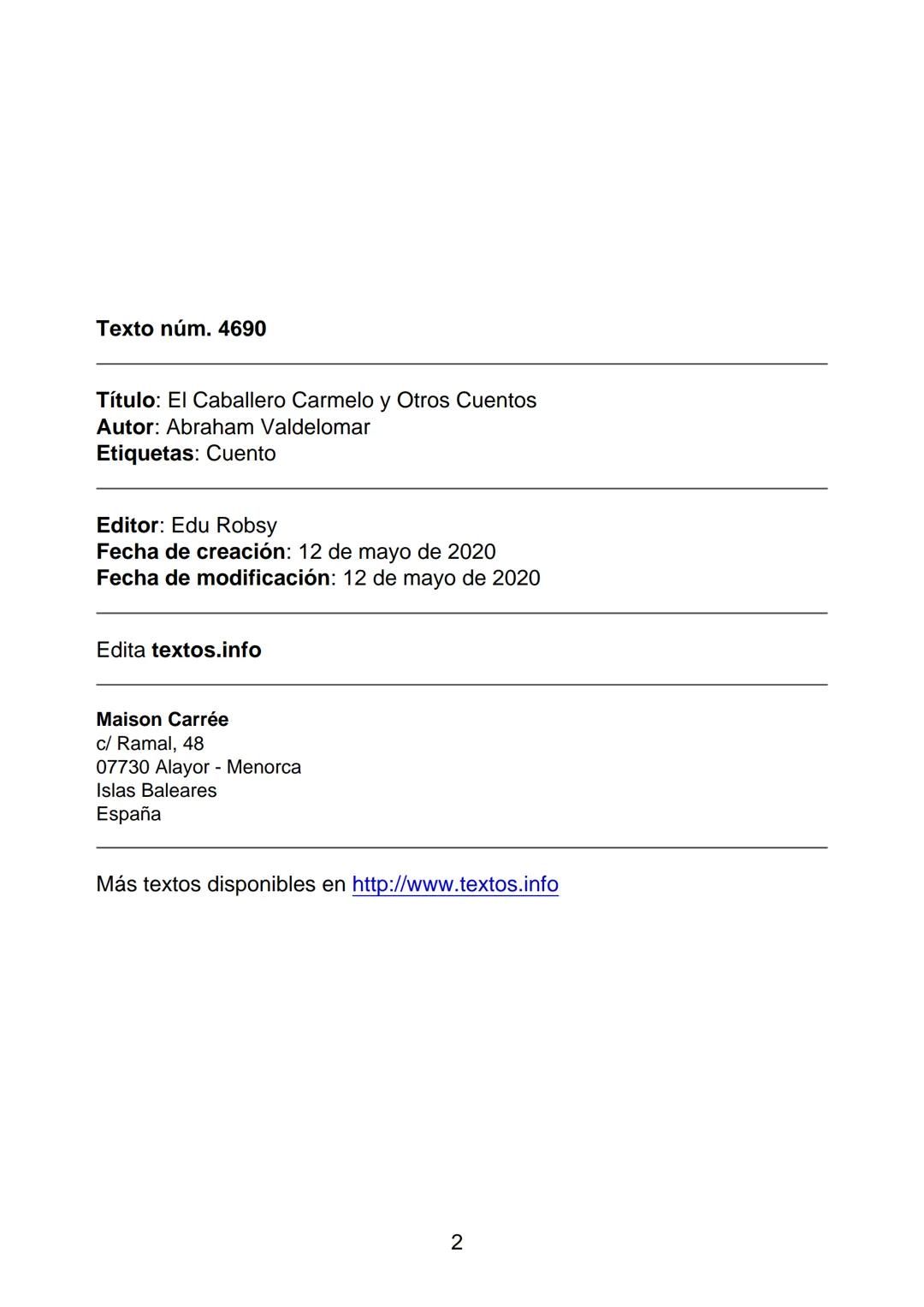 # El Caballero Carmelo y Otros Cuentos
Abraham Valdelomar
textos.info
Biblioteca digital abierta
1 Texto núm. 4690
Título: El Caballero