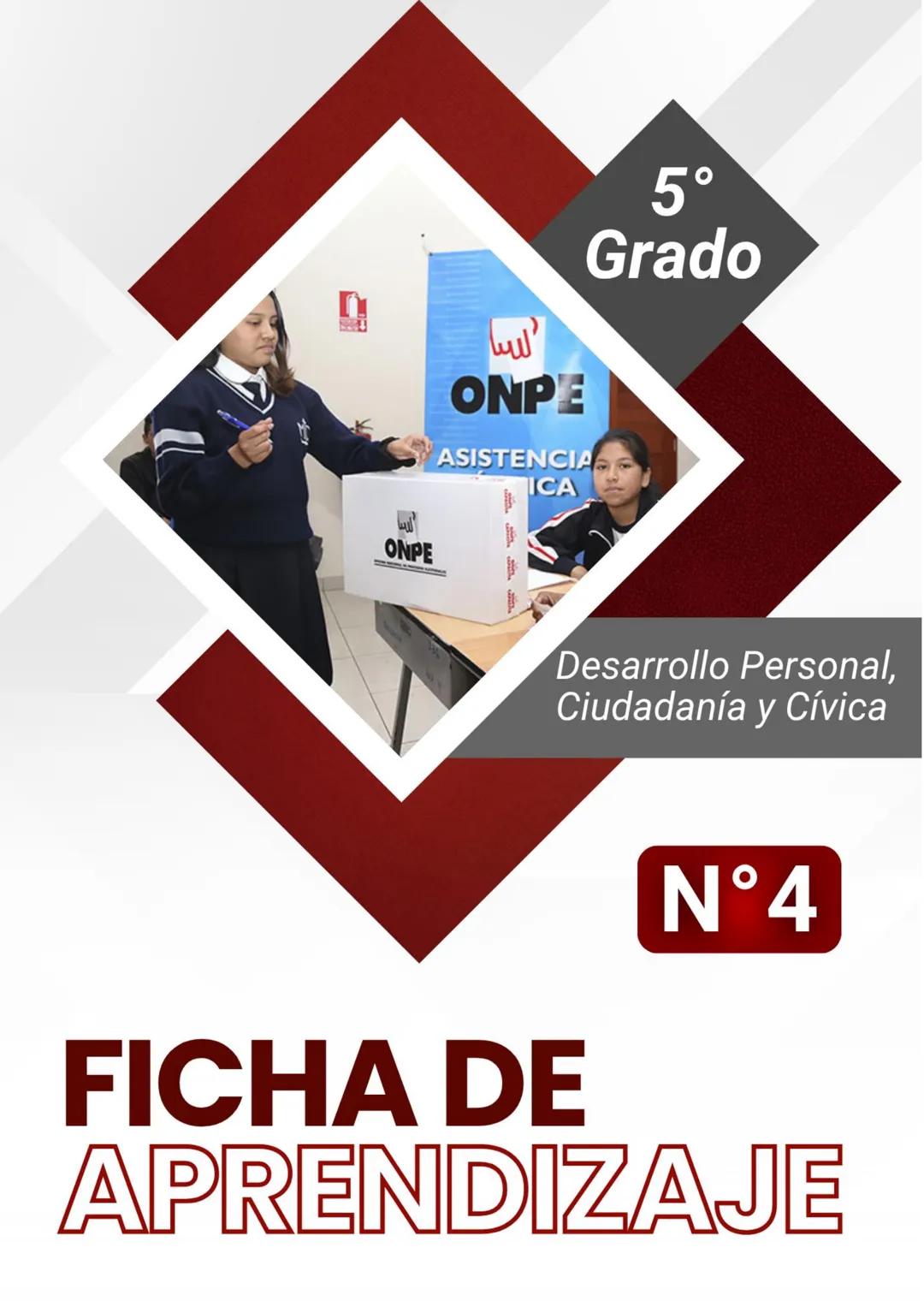 ONPE
ONPE
ASISTENCIA
5°
Grado
ICA
Desarrollo Personal,
Ciudadanía y Cívica
N°4
FICHA DE
APRENDIZAJE # FICHA DE APRENDIZAJE N°4
"Deliber