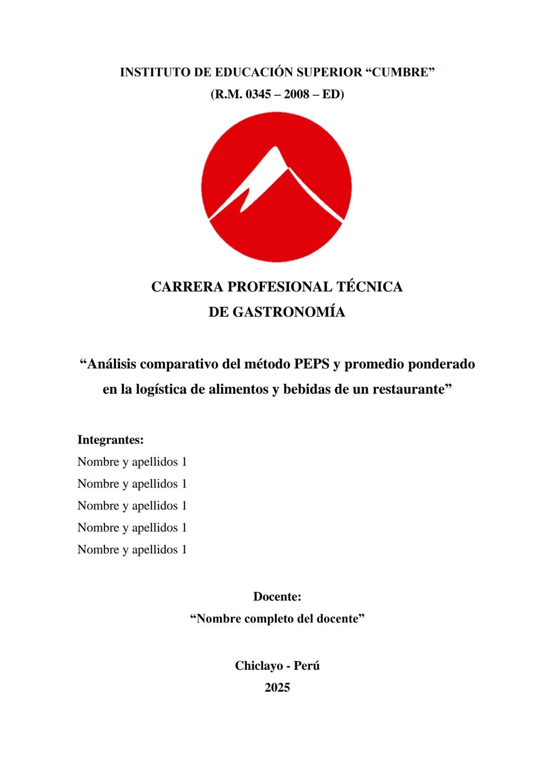 INSTITUTO DE EDUCACIÓN SUPERIOR "CUMBRE"
(R.M. 0345-2008 - ED)
CARRERA PROFESIONAL TÉCNICA
DE GASTRONOMÍA
"Análisis comparativo del métod