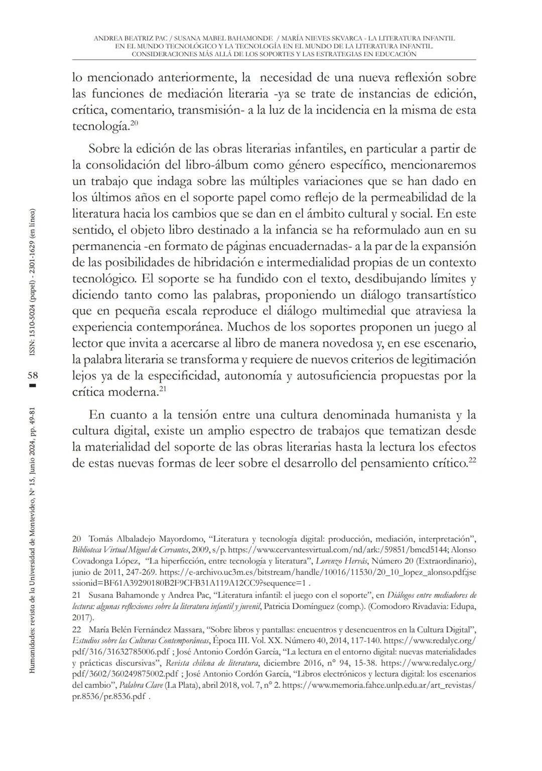 ANDREA BEATRIZ PAC/SUSANA MABEL BAHAMONDE / MARÍA NIEVES SKVARCA LA LITERATURA INFANTII.
EN EL MUNDO TECNOLÓGICO Y LA TECNOLOGÍA EN EL MUNDO