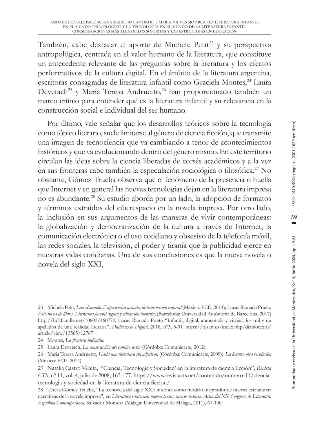 ANDREA BEATRIZ PAC/SUSANA MABEL BAHAMONDE / MARÍA NIEVES SKVARCA LA LITERATURA INFANTII.
EN EL MUNDO TECNOLÓGICO Y LA TECNOLOGÍA EN EL MUNDO