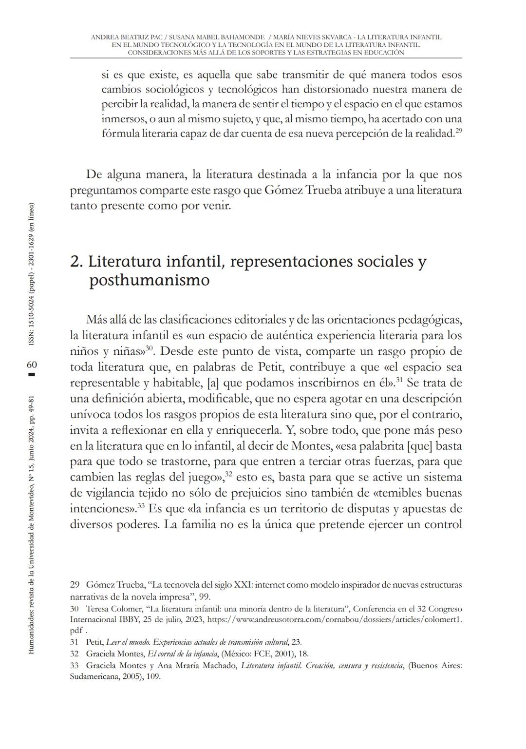 ANDREA BEATRIZ PAC/SUSANA MABEL BAHAMONDE / MARÍA NIEVES SKVARCA LA LITERATURA INFANTII.
EN EL MUNDO TECNOLÓGICO Y LA TECNOLOGÍA EN EL MUNDO