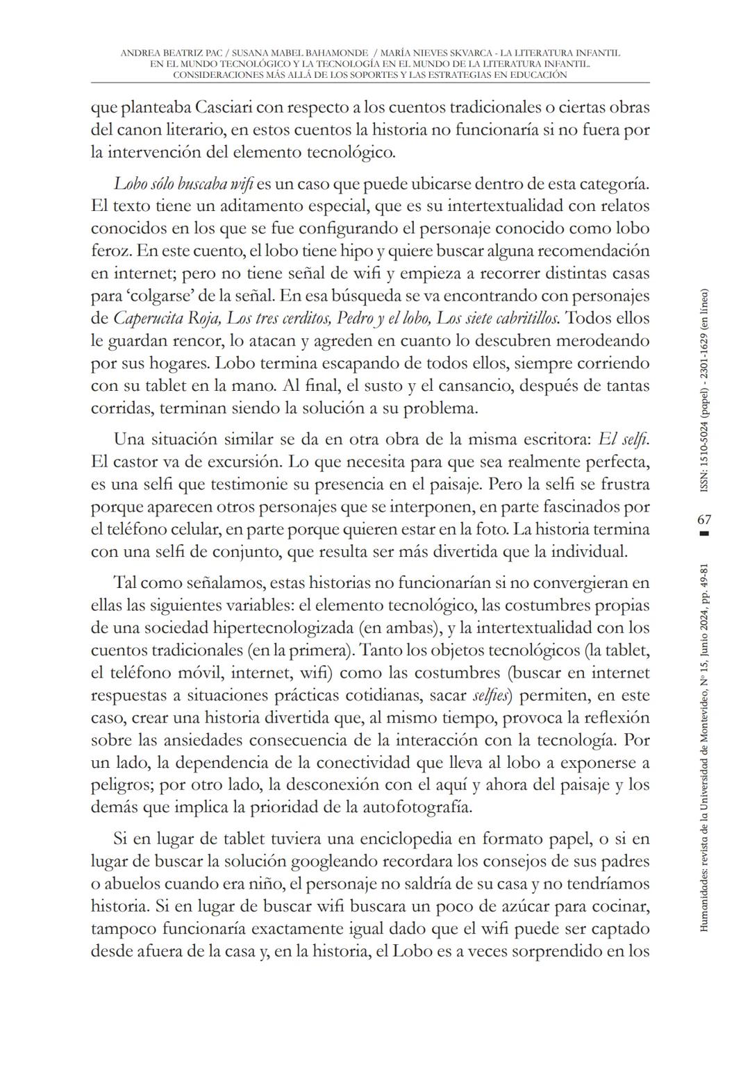 ANDREA BEATRIZ PAC/SUSANA MABEL BAHAMONDE / MARÍA NIEVES SKVARCA LA LITERATURA INFANTII.
EN EL MUNDO TECNOLÓGICO Y LA TECNOLOGÍA EN EL MUNDO