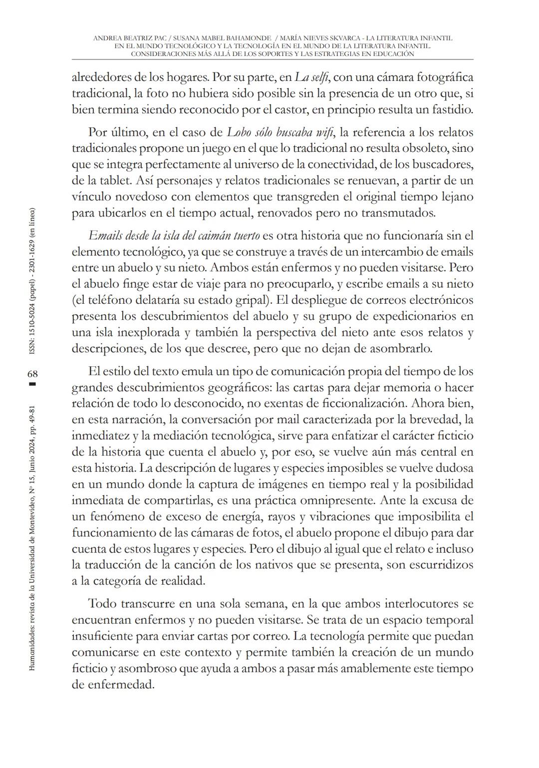ANDREA BEATRIZ PAC/SUSANA MABEL BAHAMONDE / MARÍA NIEVES SKVARCA LA LITERATURA INFANTII.
EN EL MUNDO TECNOLÓGICO Y LA TECNOLOGÍA EN EL MUNDO