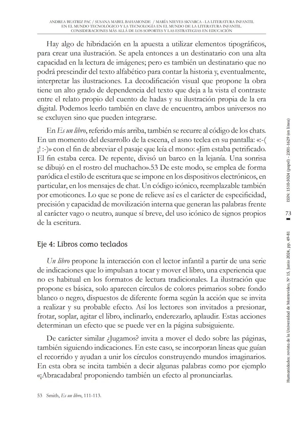 ANDREA BEATRIZ PAC/SUSANA MABEL BAHAMONDE / MARÍA NIEVES SKVARCA LA LITERATURA INFANTII.
EN EL MUNDO TECNOLÓGICO Y LA TECNOLOGÍA EN EL MUNDO